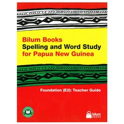 Bilum Books Spelling and Word Study for PNG Foundation E2 Teacher Guide - Theodist