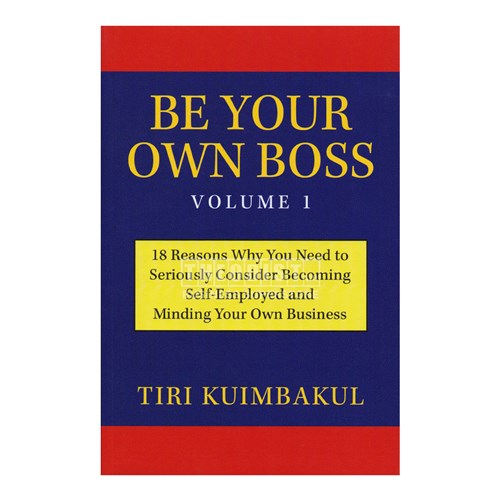 Be Your Own Boss Volume 1 By: Tiri Kuimbakul - Theodist