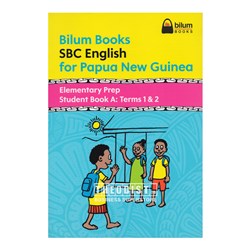 Bilum Books SBC English for PNG Elementary Prep Students Book A Terms 1 & 2 - Theodist